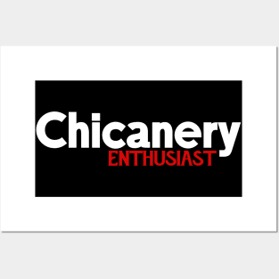 Chicanery Enthusiast Posters and Art